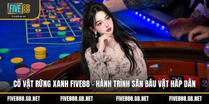 Cổ Vật Rừng Xanh Five88 – Hành Trình Săn Báu Vật Hấp Dẫn