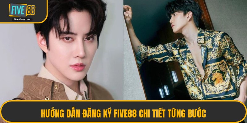 Hướng Dẫn Đăng Ký Five88 Chi Tiết Từng Bước