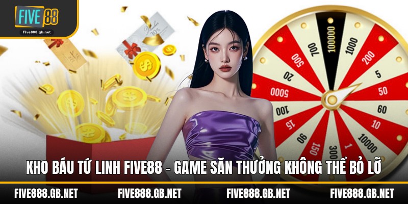 Kho Báu Tứ Linh Five88 – Game Săn Thưởng Không Thể Bỏ Lỡ